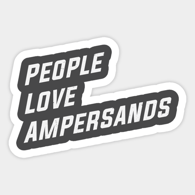 People Love Ampersands Sticker by MonkeyColada